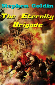 Title: The Eternity Brigade, Author: Stephen Goldin
