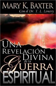 Una Revelacion Divina de la Guerra Espiritual