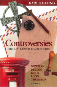 Controversies: High-Level Catholic Apologetics