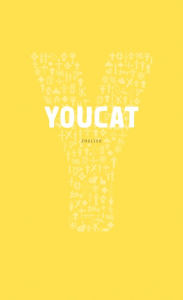 YOUCAT: Youth Catechism of the Catholic Church
