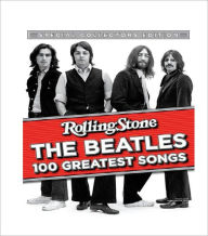 Title: Rolling Stone The Beatles 100 Greatest Songs, Author: Wenner