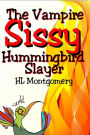Sissy the Vampire Hummingbird Slayer