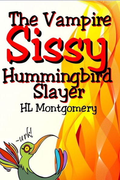 Sissy the Vampire Hummingbird Slayer