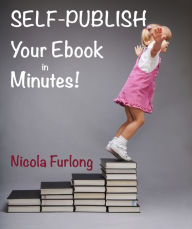 Self-Publish Your E-Book in Minutes!
