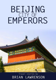 Beijing City of Emperors