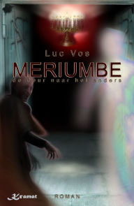 Title: Meriumbe, De Deur Naar Het Anders, Author: Luc Vos