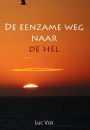 De Eenzame Weg Naar De Hel...