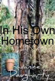 Title: In His Own Hometown, Author: Janice Daugharty