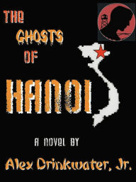 Title: The Ghosts of Hanoi, Author: Alex Drinkwater