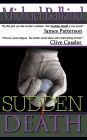 Sudden Death (endorsed by James Patterson & Clive Cussler)
