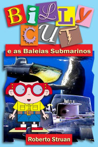 Title: Billy Cut e as Baleias Submarinos, Author: Roberto Struan