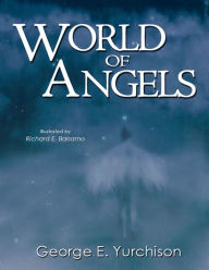 Title: World of Angels, Author: George Yurchison