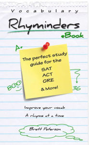 Title: Vocabulary Rhyminders: SAT, ACT and GRE Word Rhyme Study Guide, Author: Brett Peterson