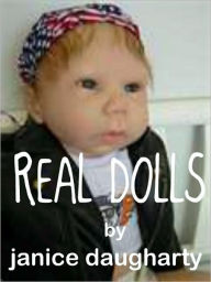 Title: Real Dolls, Author: Janice Daugharty