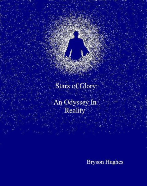 Stars of Glory: An Odyssey in Reality