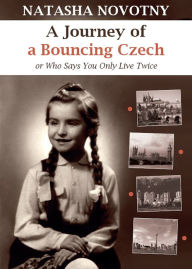 Title: A Journey of a Bouncing Czech, Author: Natasha Novotny
