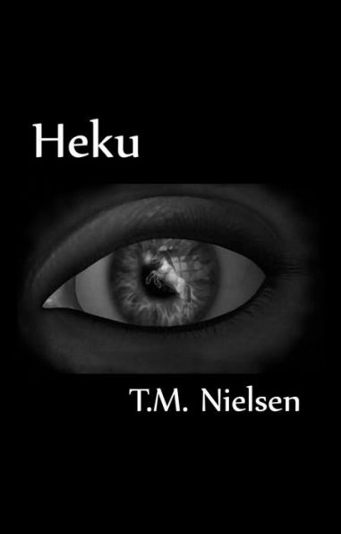 Heku: Book 1 of the Heku Series