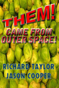 THEM! Came From Outer Space!