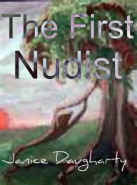 Title: The First Nudist, Author: Janice Daugharty