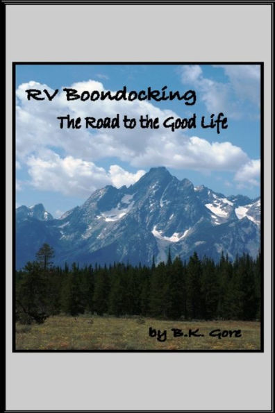 RV Boondocking: The Road to the Good Life