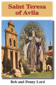 Title: Saint Teresa of Avila, Author: Bob Lord