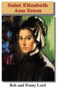 Title: Saint Elizabeth Ann Seton, Author: Bob Lord