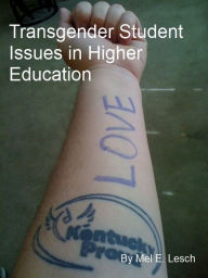 Title: Transgender Student Issues in Higher Education, Author: Mel Lesch