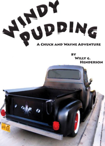 Windy Pudding: A Chuck & Wayne Adventure