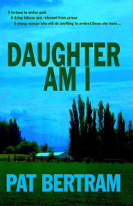 Title: Daughter Am I, Author: Pat Bertram