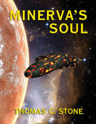 Title: Minerva's Soul, Author: Thomas Stone