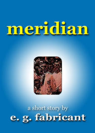 Title: Meridian, Author: E. G. Fabricant