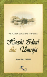 Title: Haxhi Ideal dhe Umreja, Author: Osman Nuri Topbas