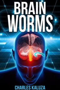 Title: Brain Worms, Author: Charles Kaluza