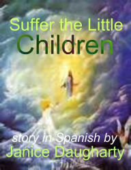 Title: Suffer the Little Children, Author: Janice Daugharty