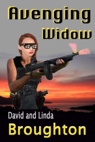 Title: Avenging Widow, Author: David and Linda Broughton