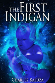 Title: The First Indigan, Author: Charles Kaluza