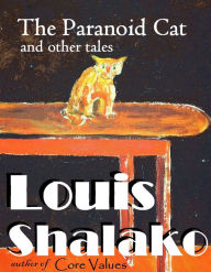 Title: The Paranoid Cat and other tales, Author: Louis Shalako