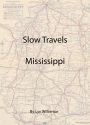 Slow Travels-Mississippi