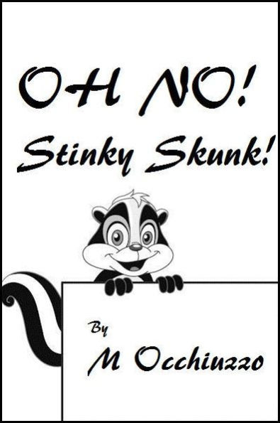 Oh No! Stinky Skunk!