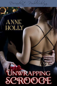 Title: Unwrapping Scrooge, Author: Anne Holly