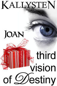 Third Vision of Destiny: Joan