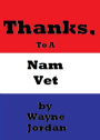 Thanks, To A Nam Vet