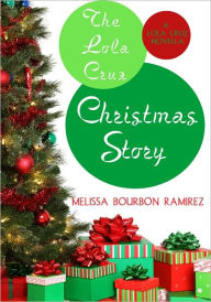 The Lola Cruz Christmas Story