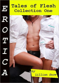Erotica: Tales of Flesh, Collection One