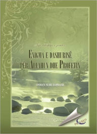 Title: Enigma e Dashurise Per Allahun Dhe Profetin, Author: Osman Nuri Topbas
