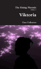 Viktoria (The Rising Phoenix Series, #1)