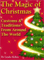 The Magic Of Christmas: Customs & Traditions from Around the World