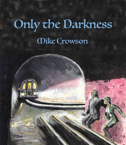 Only the Darkness
