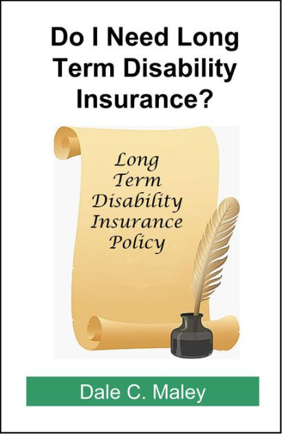 do-i-need-long-term-disability-insurance-by-dale-maley-ebook