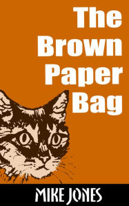 Title: The Brown Paper Bag, Author: Mike Jones
